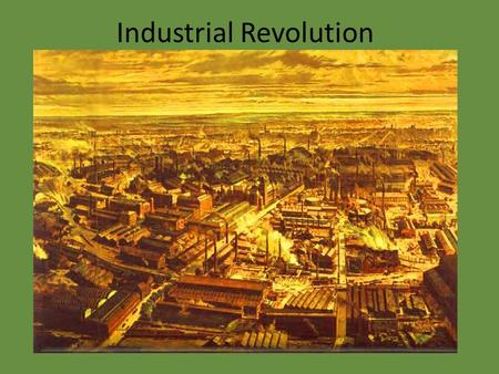 Industrial Revolution. The Cottage Industry System Do you think this system was efficient or highly productive?