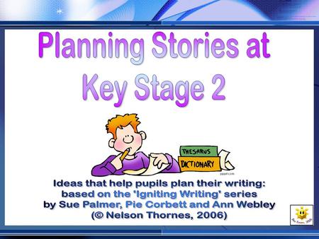 Characters Setting A plot Although there are different types of fiction stories they all have the same elements. Using a ‘Writer’s Toolkit’ and a ‘Language.