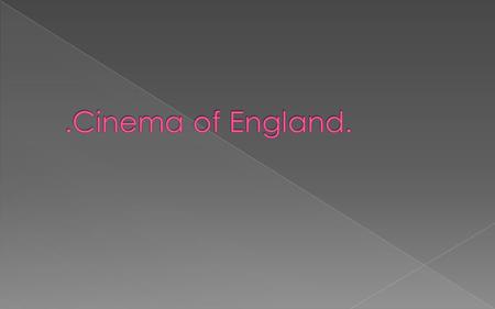  Modern cinema is generally regarded as descending from the work of the French Lumière brothers in 1895, and their show first came to London in 1896.