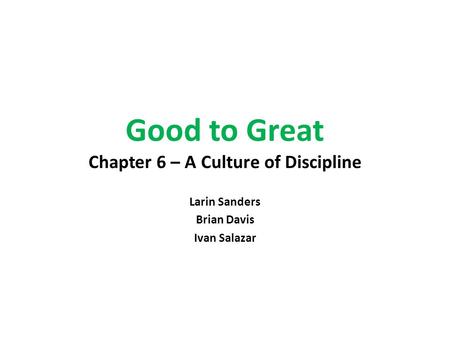 Good to Great Chapter 6 – A Culture of Discipline
