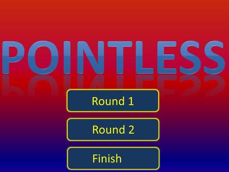Round 1 Round 2 Finish Prime numbersSquare numbersFactors of 96Multiples of 13Roman numeralsCube numbers Round 1 Choices Rectangle dimensions Units for.