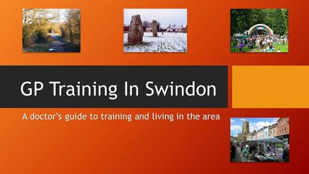 GP Training In Swindon A doctor’s guide to training and living in the area.