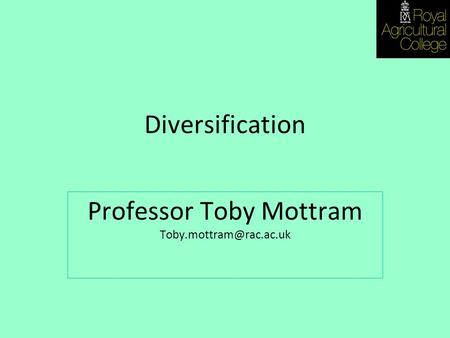 Diversification Professor Toby Mottram