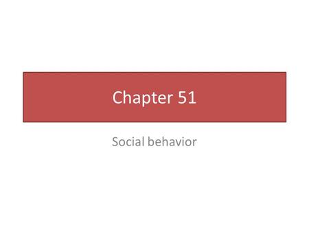 Chapter 51 Social behavior. Agonistic behavior Ritualized contest that determines which competitor gains access to a resource, such as food or mates.