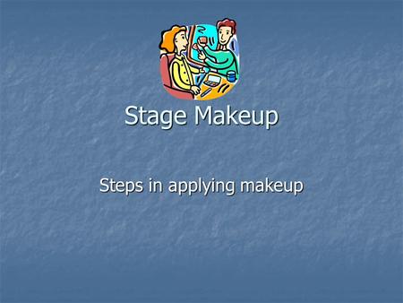 Steps in applying makeup