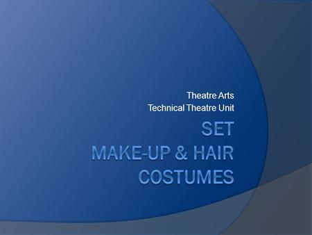 Theatre Arts Technical Theatre Unit. Stock Scenery  Anything built by a theatre company that can be used in multiple productions  After strike the.