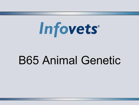 B65 Animal Genetic.