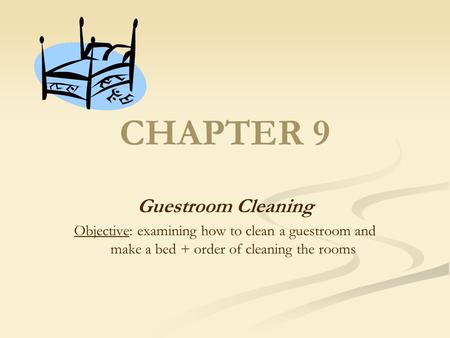 CHAPTER 9 Guestroom Cleaning