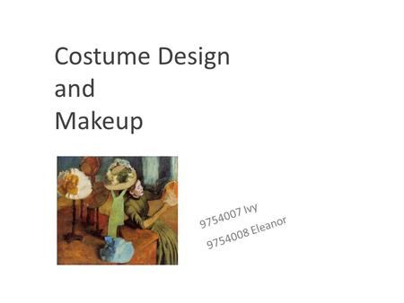 Costume Design and Makeup 9754007 Ivy 9754008 Eleanor.
