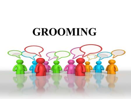 GROOMING.  GROOMING  BODY LANGUAGE  PROFESSIONAL ETIQUETTE.