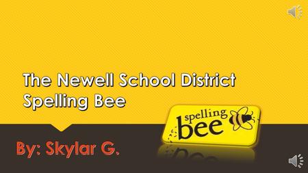 Who?  The spelling bee is for anyone grades 1-8.  You compete against your own class and then you participate against the top 10 spellers in the class.