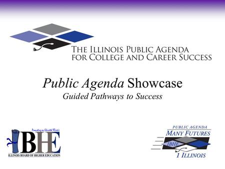 Public Agenda Showcase Guided Pathways to Success.