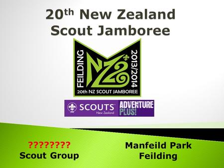 Manfeild Park Feilding ???????? Scout Group. Overview Promo Video Jamboree Experiences When & What will happen MPWR at Manfeild Who is eligible – Who.