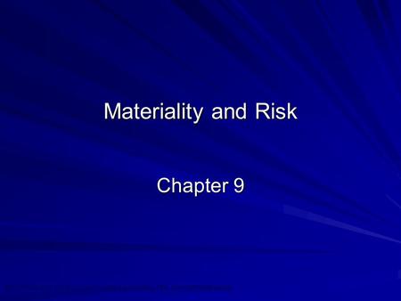 ©2010 Prentice Hall Business Publishing, Auditing 13/e, Arens/Elder/Beasley 9 - 1 Materiality and Risk Chapter 9.
