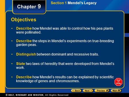 Chapter 9 Objectives Section 1 Mendel’s Legacy