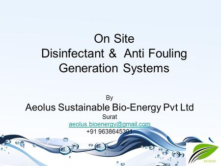 On Site Disinfectant & Anti Fouling Generation Systems By Aeolus Sustainable Bio-Energy Pvt Ltd Surat +91 9638645301.