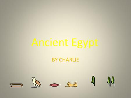 Ancient Egypt BY CHARLIE. Introduction The Ancient Egyptians were one of the most important civilizations of the past. They were famous for tombs, monuments,