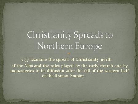 Christianity Spreads to Northern Europe