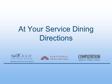 At Your Service Dining Directions. Navigation:  Go to the Request Meals button on TV Main Menu  Use the Arrow keys to move up, down, left or right 