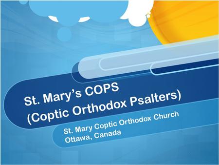 St. Mary’s COPS (Coptic Orthodox Psalters) St. Mary Coptic Orthodox Church Ottawa, Canada.