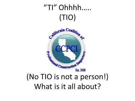 “TI” Ohhhh….. (TIO) (No TIO is not a person!) What is it all about?