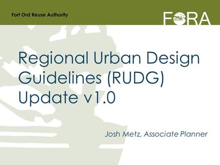Josh Metz, Associate Planner Regional Urban Design Guidelines (RUDG) Update v1.0.