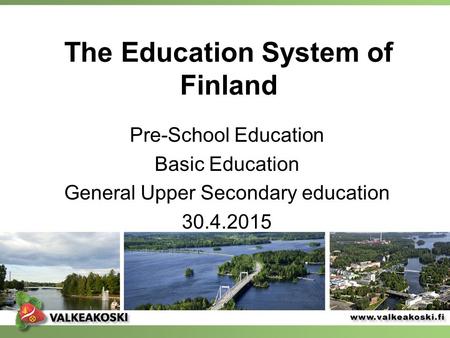 The Education System of Finland