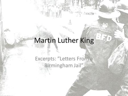 Martin Luther King Excerpts: “Letters From a Birmingham Jail”