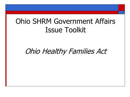 Ohio SHRM Government Affairs Issue Toolkit Ohio Healthy Families Act.
