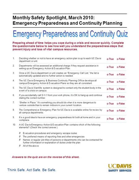 Think Safe. Act Safe. Be Safe. Monthly Safety Spotlight, March 2010: Emergency Preparedness and Continuity Planning Preparing ahead of time helps you cope.
