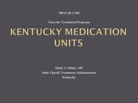 Kentucky Medication Units