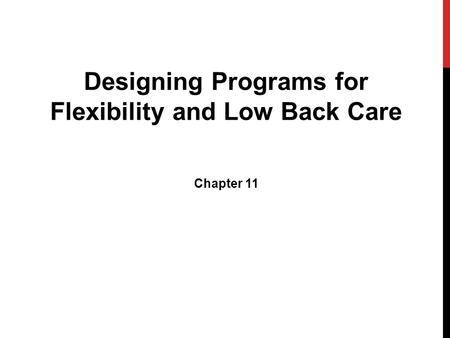 Designing Programs for Flexibility and Low Back Care