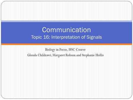 Communication Topic 16: Interpretation of Signals
