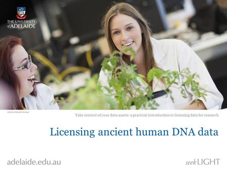 Licensing ancient human DNA data Take control of your data assets: a practical introduction to licensing data for research.
