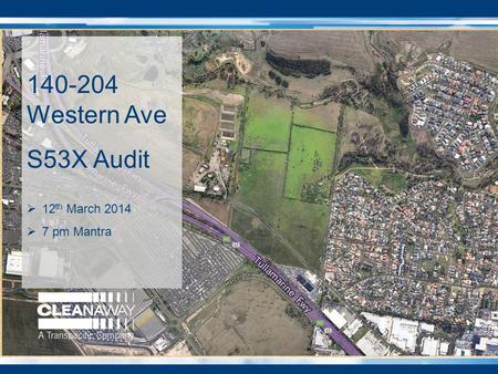 140-204 Western Ave S53X Audit  12 th March 2014  7 pm Mantra.