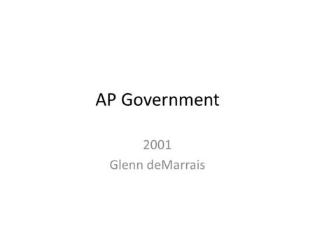 AP Government 2001 Glenn deMarrais. Question A. Brown vs. Board of Education Provision: Equal protection Clause Significance: required each state to.