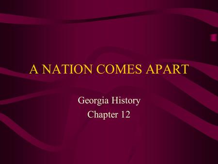 Georgia History Chapter 12