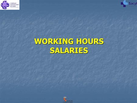 WORKING HOURS SALARIES. They will result from substracting from the 365 days of a regular year (366 for leap years) the overall number of saturdays, sundays,