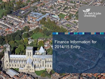 Finance Information for 2014/15 Entry. Key Facts You do not pay tuition fees up front You need to be earning at least £21,000 a year before you start.