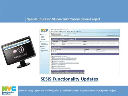 Special Education Student Information System Project New York City Department of Education | Special Education Student Information System Project 1 SESIS.