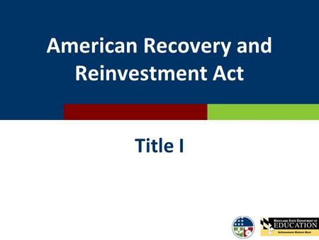 American Recovery and Reinvestment Act Title I. Purpose of Title I ARRA  To provide additional assistance to LEAs and schools that have high concentrations.