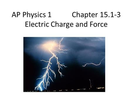 AP Physics 1 Chapter Electric Charge and Force