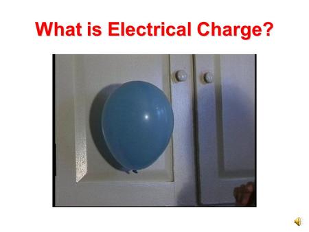 What is Electrical Charge? Electrical charge is not something you can see, smell, or weigh. We know about charge because we can see its effects on matter.