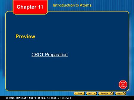 < BackNext >PreviewMain Introduction to Atoms Preview Chapter 11 CRCT Preparation.