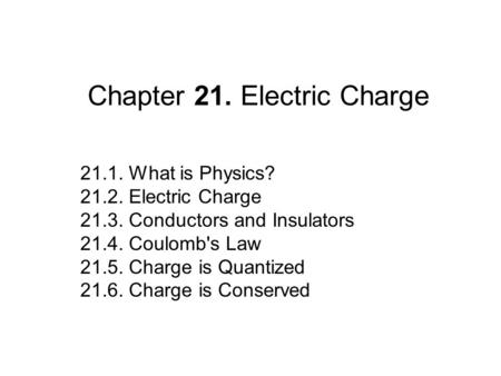 Chapter 21. Electric Charge