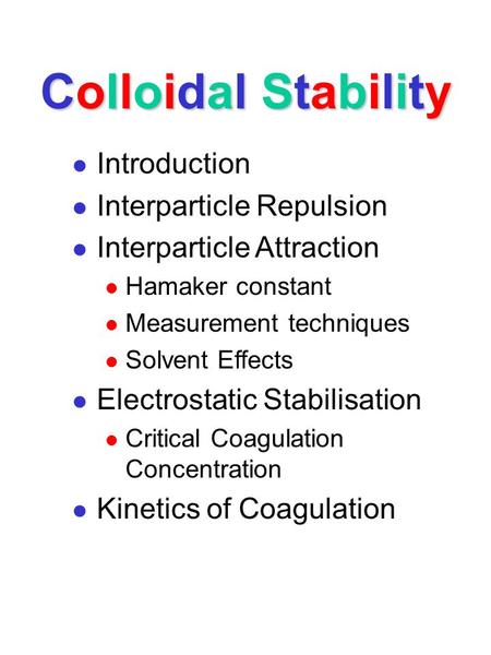 Colloidal Stability Introduction Interparticle Repulsion