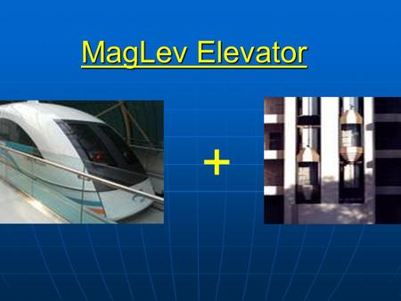 MagLev Elevator +.