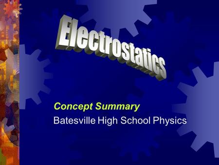 Concept Summary Batesville High School Physics. Forces  By the early 19th century, physicists had classified the apparent myriad of forces in nature.
