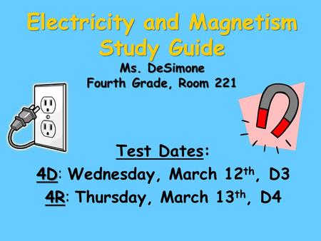 Test Dates: 4D: Wednesday, March 12th, D3 4R: Thursday, March 13th, D4