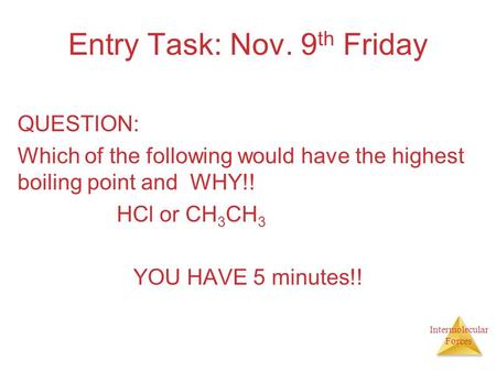 Entry Task: Nov. 9th Friday